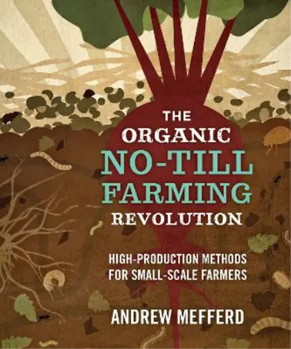 Andrew Mefferd The Organic No-Till Farming Revolution (Poche)
