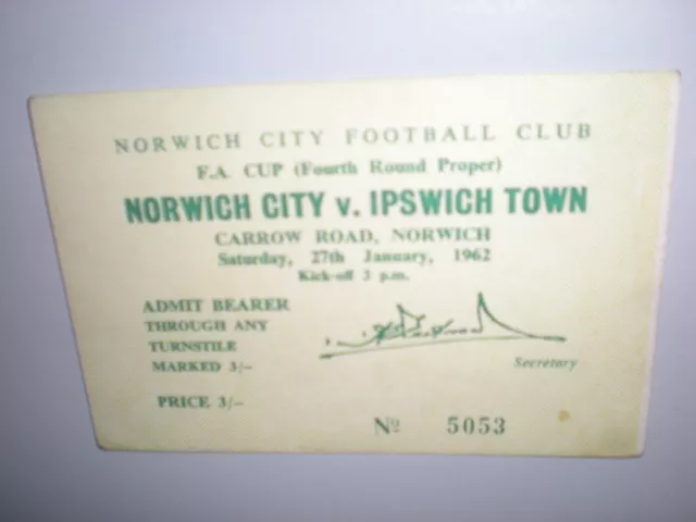 NORWICH CITY v IPSWICH TOWN,TICKET 27th JAN 62, FA CUP 4th ROUND, GOOD CONDITION