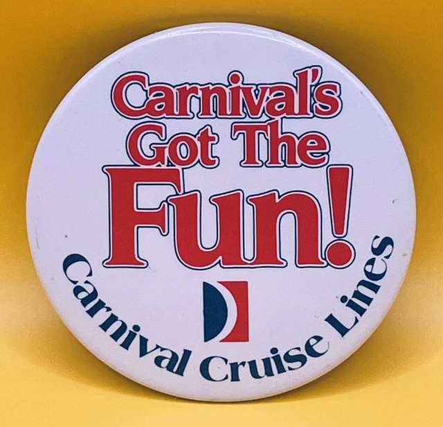 VINTAGE CARNIVAL CRUISE Lines “Carnival’s Got The Fun!” 2” Promotional