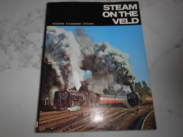 Steam in the Veld: Steam in South Africa During the 60s. Hardcover. A E Durrant