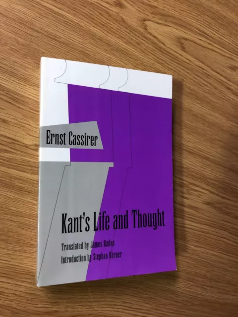 Kant's Life and Thought by E. Cassirer - Pub: Yale University - 1981 - Paperback