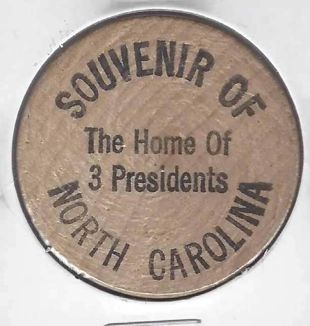 Souvenir of NORTH CAROLINA, The Home of 3 Presidents, Token/Coin, Wooden Nickel