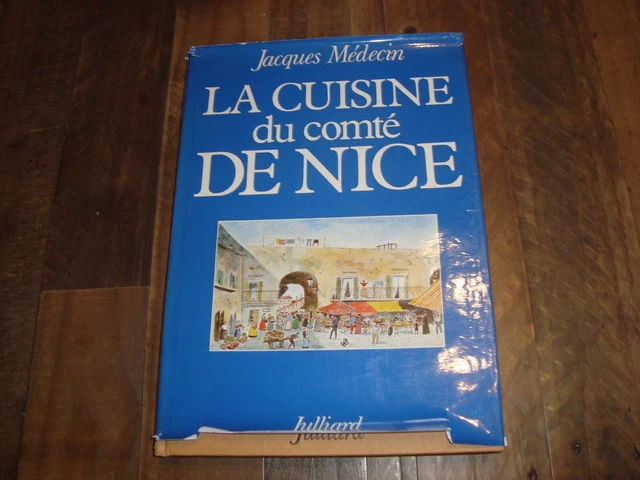 JACQUES MEDECIN LA Cuisine Du Comte De Nice Ed Julliard 1981 EUR 40,00