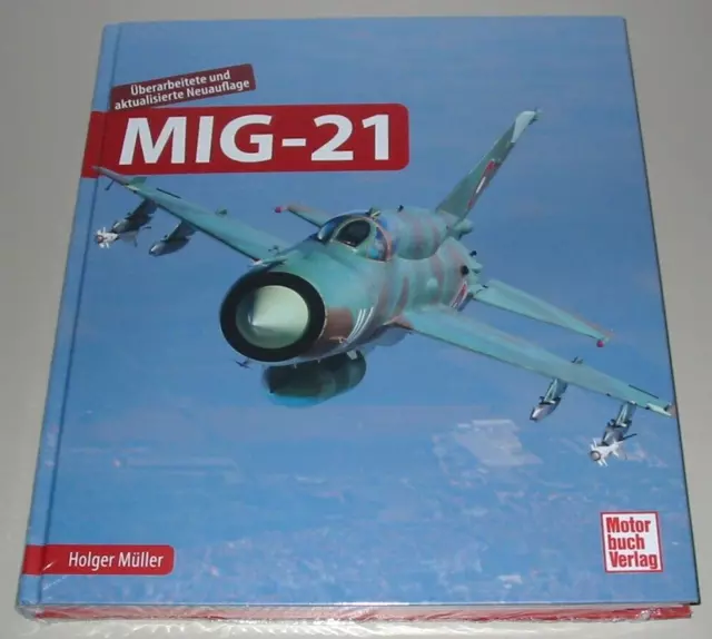 Bildband Flugzeug MIG-21 2000 93 Lancer Jagdflugzeug Warschauer Vertrag Buch Neu