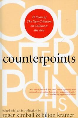 Counterpoints: Twenty-Five Years of the New Criterion on Culture and the Arts