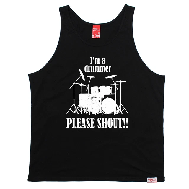 Im A Drummer Please Shout Uni Vest Band Music Drums Present birthday funny gift