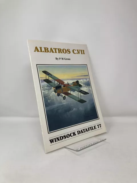 Albatros C.VII Windsock Datafile 77 by Peter M Grosz First 1st Ed LN PB 1999