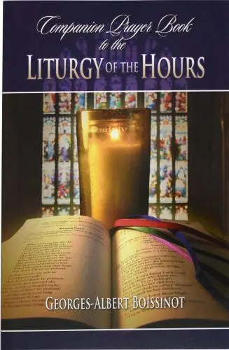 Companion Prayer Book to the Liturgy of the Hours, Boissinot, Georges-Albert,