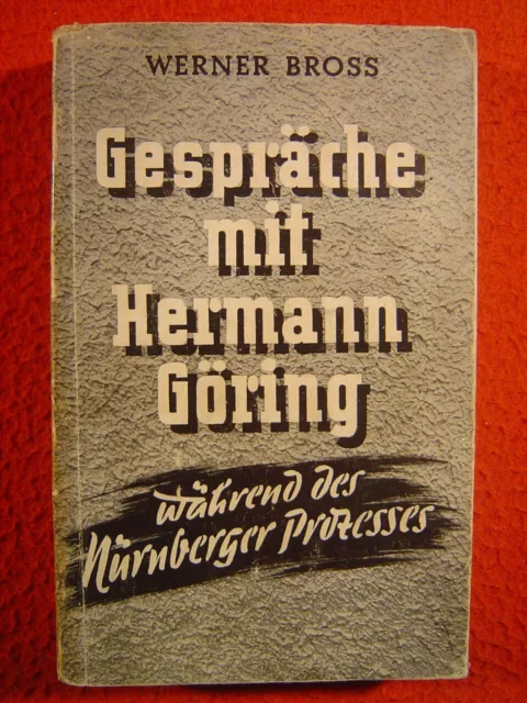 GESPRÄCHE MIT HERMANN GÖRING WÄHREND DES NÜRNBERGER PROZESSES - 1. Auflage 1950