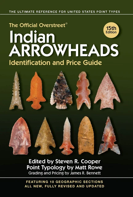 The Official Overstreet Indian Arrowheads Identification and Price Guide (Off...