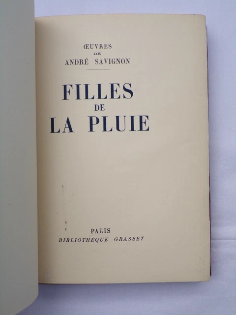 FILLES DE LA pluie/André Savignon/Grasset/1928/Éd. numérotée/Reliure