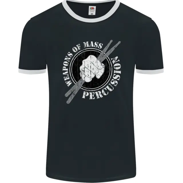 Drumming Weapons of Mass Percussion Funny Mens Ringer T-Shirt FotL