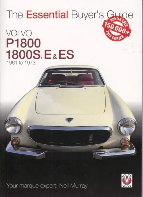 Volvo P1800, 1800S, E & ES 1961 to 1973 Essential Buyer's Guide