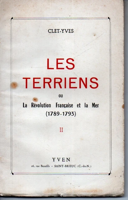 LES TERRIENS Ou La Revolution Francaise Et La Mer 1789 1793 Tome Ii ...