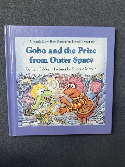 Gobo and the Prize from Outer Space Fraggle Rock Storybook [Apr 01, 1986] 1st Ed