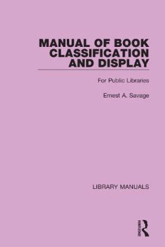 MANUAL OF BOOK Classification and Display: For Public Libraries ...