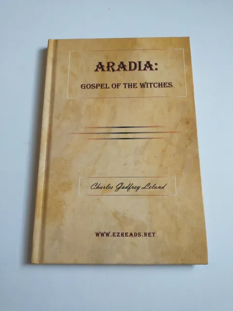Aradia: Gospel of the Witches by Professor Charles Godfrey Leland
