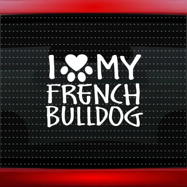 I Love My French Bulldog Heart Paw Dog Car Decal Truck Window Sticker 20 COLORS!