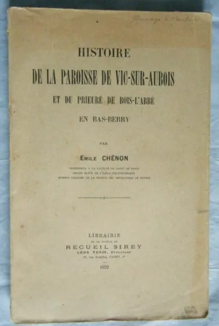 Emile CHENON  Histoire de la paroisse de Vic-sur-Aubois - Berry Indre Boischaud
