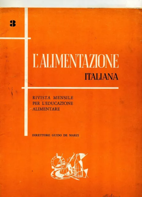 L'ALIMENTAZIONE ITALIANA # Mensile - Anno XI - N.3 # Marzo 1965 Roma