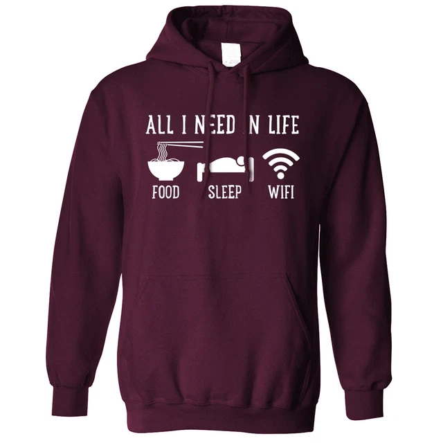 All I Need Is Food, Sleep, and Wi-Fi Hoodie Funny Slogan Teenager Gift Hooded