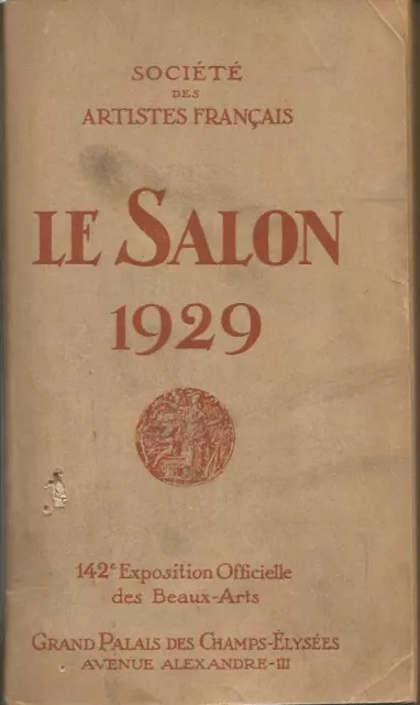 VENTE ARRETEE           Catalogue du salon de 1929 Société des Artistes Français