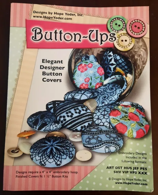 Designs by Hope Yoder Button Ups Machine Embroidery Button Covers 18 Designs CD