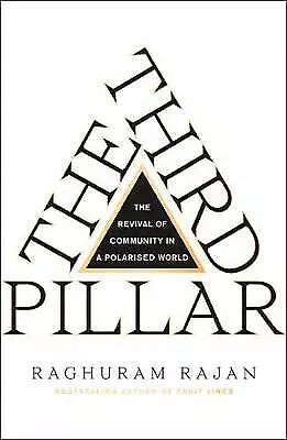 Die dritte Säule: Die Wiederbelebung der Gemeinschaft in einer polarisierten Welt Raghuram Rajan