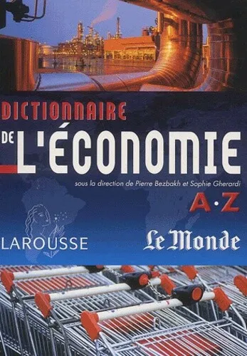 Dictionnaire de l'économie de A à Z