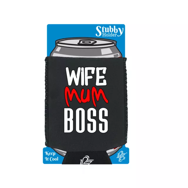 Wife Mum Boss Mother Mothers Day - Novelty Funny Cooler Holders Stubby Holder