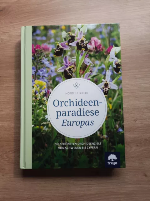 Orchideenparadiese Europas von Norbert Griebl (2017, Gebundene Ausgabe)