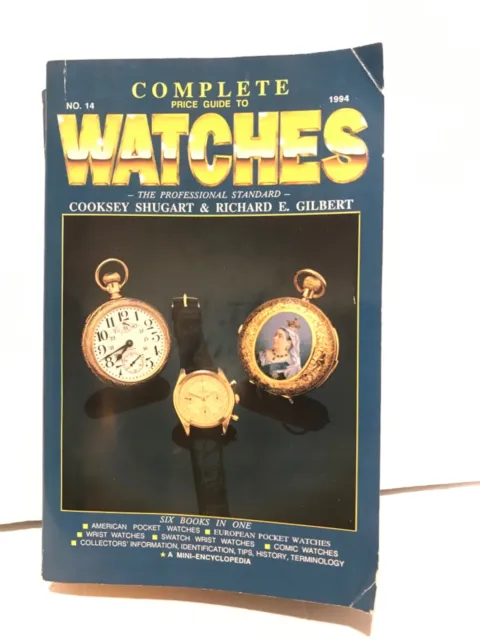 Complete Price Guide to Watches Cooksey Shugart & Richard Gilbert 1994 Reference