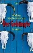 Der Gehängte. von Satterthwait, Walter | Buch | Zustand akzeptabel