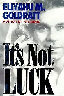 It's Not Luck von Goldratt, Eliyahu M. | Buch | Zustand akzeptabel