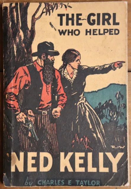 c1929 The Girl Who Helped Ned Kelly by C.E. Taylor Rare Australian Fiction Book