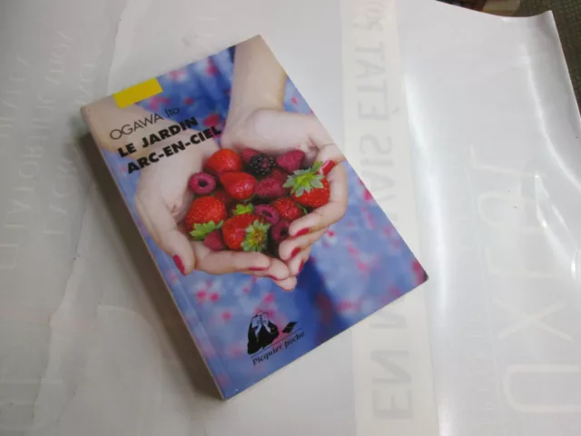 LE JARDIN ARC-EN-CIEL . OGAWA  ITO ...ed picquier   . traduit du japonais