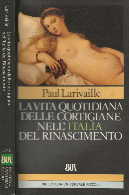 La vita quotidiana delle cortigiane nell’Italia del Rinascimento. Roma e Venezia