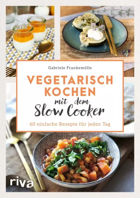 Vegetarisch kochen mit dem Slow Cooker | Buch | 9783742316943