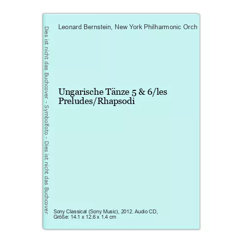 Ungarische Tänze 5 & 6/les Preludes/Rhapsodi Bernstein, Leonard und New York Phi