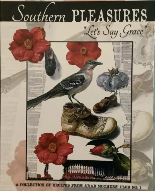 Southern Pleasures Arab Mothers Club Cookbook Alabama Recipe Collection 2013