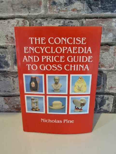 Goss crested china Encyclopedia and Price Guide Nicholas Pine Concise Sixth Ed