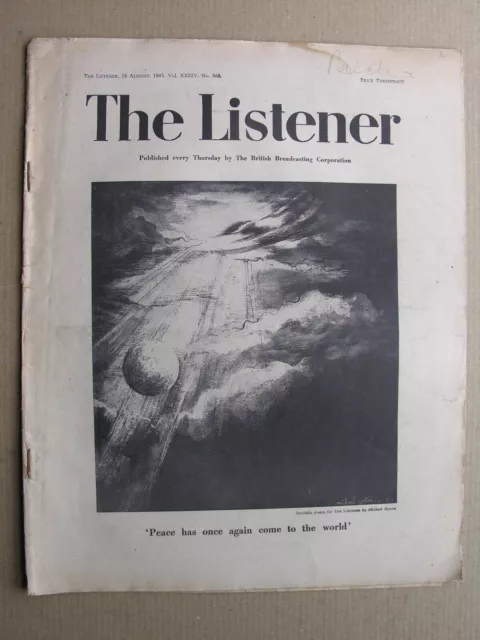 THE LISTENER August 16 1945 Japan Surrenders Atomic Bomb Czechoslovakia Canada