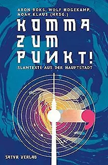 Komma zum Punkt: Slamtexte aus der Hauptstadt | Buch | Zustand sehr gut