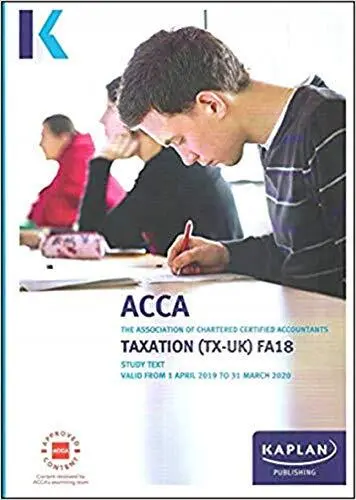 TAXATION (TX) (FA18) - STUDY TEXT (Acca Study Texts) by Kaplan Publishing Book