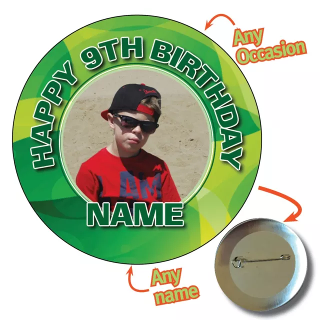 LARGE 75mm Personalised PINK BLUE GREEN PHOTO Big Birthday Badge 9th 10 13 - 322