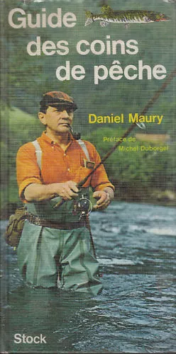 Livre guide des coins de pêche Daniel Maury 1972 book