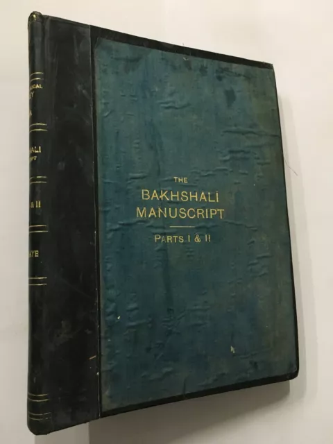 Kaye, G.R : The Bakhshali Manuscript. Un Étude En Médiéval Mathématiques 1927