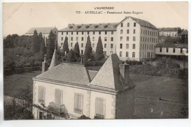 AURILLAC - Cantal - CPA 15 - the Pensionnat Saint Eugene