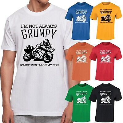Im Not Always Grumpy Motorbike Biker Funny Gift Men's Cotton T-Shirt Tee Top's