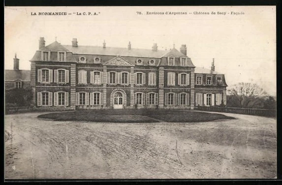 CPA Argentan, Normandy, Château de Sacy, Facade